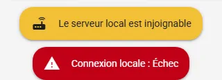 Messages affichés quand la Prontobox ne répond pas : « Le serveur local est injoignable » et « Connexion locale : Échec »